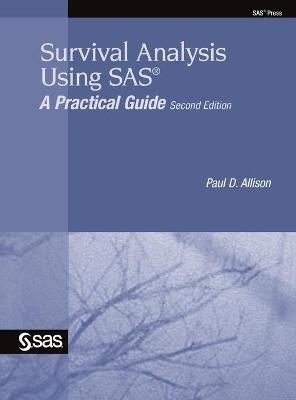 Survival Analysis Using SAS - Paul D Allison