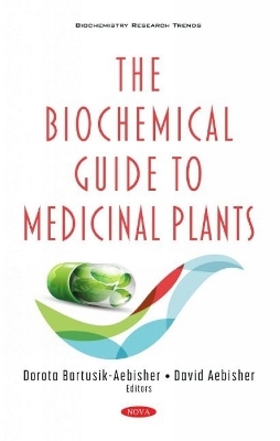 The Biochemical Guide to Medicinal Plants - 