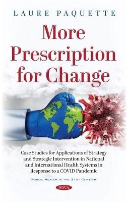 More Prescription for Change - Laure Paquette