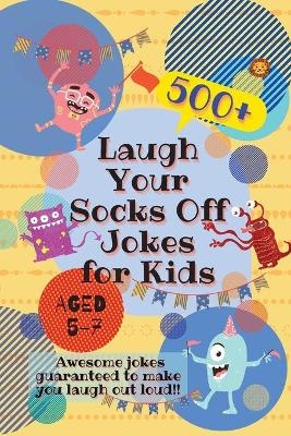 Laugh Your Socks Off Jokes for Kids Aged 5-7 - Laughing Lion