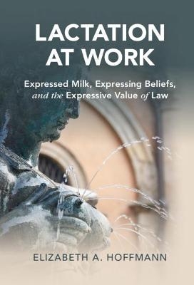 Lactation at Work - Elizabeth A. Hoffmann