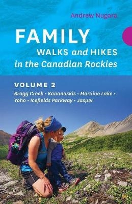 Family Walks and Hikes in the Canadian Rockies - Volume 2