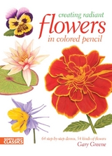 Creating Radiant Flowers in Colored Pencil -  Gary Greene