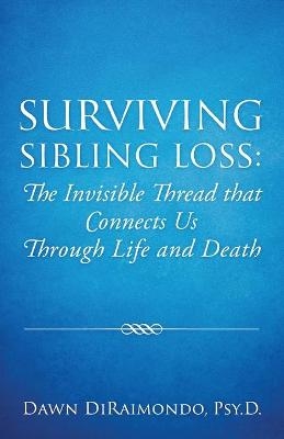 Surviving Sibling Loss - Dr Dawn Diraimondo