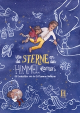 Wie die Sterne an den Himmel kamen - 