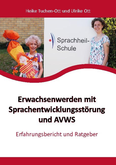 Erwachsenwerden mit Sprachentwicklungsstörung und AVWS - Heike Tuchen-Ott, Ulrike Ott