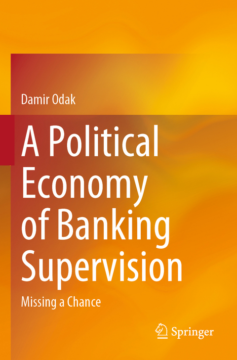 A Political Economy of Banking Supervision - Damir Odak