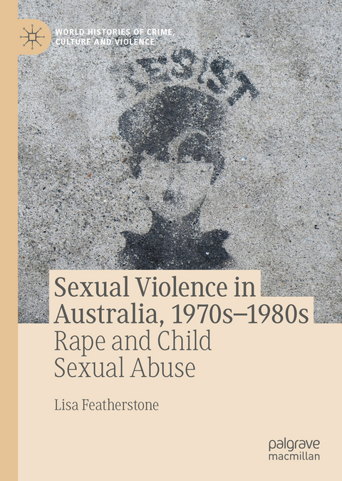 Sexual Violence in Australia, 1970s–1980s - Lisa Featherstone