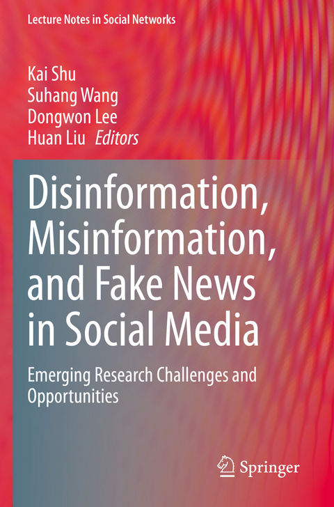 Disinformation, Misinformation, and Fake News in Social Media - 