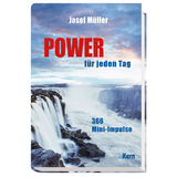 Power für jeden Tag - Josef Müller