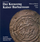 Der Kreuzzug Kaiser Barbarossas - Gerd Stumpf