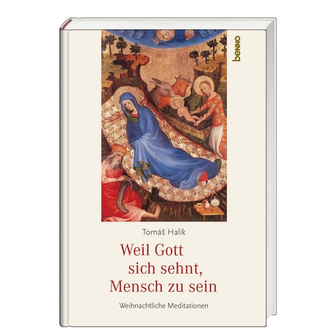 Weil Gott sich sehnt, Mensch zu sein - Tomáš Halík