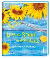 Lass die Sonne in dein Herz