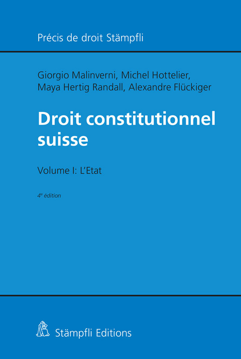 Droit constitutionnel suisse - Giorgio Malinverni, Michel Hottelier, Maya Hertig Randall, Alexandre Flückiger