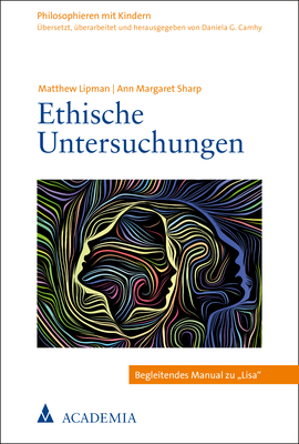 Ethische Untersuchungen - Matthew Lipman, Ann Margaret Sharp