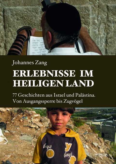 Erlebnisse im Heiligen Land - Johannes Zang