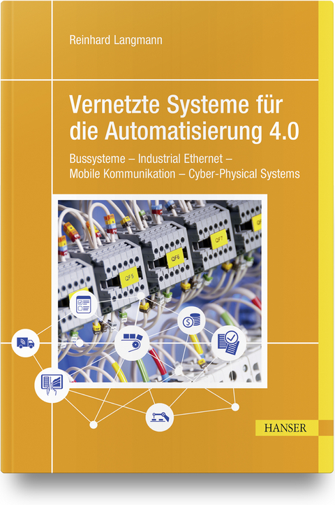 Vernetzte Systeme für die Automatisierung 4.0 - Reinhard Langmann