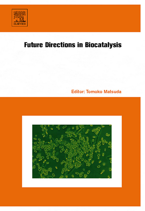 Future Directions in Biocatalysis - 