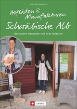 Hofläden und Manufakturen Schwäbische Alb - Antje Gerstenecker