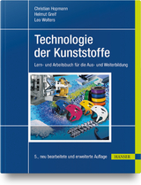 Technologie der Kunststoffe - Christian Hopmann, Helmut Greif, Leo Wolters