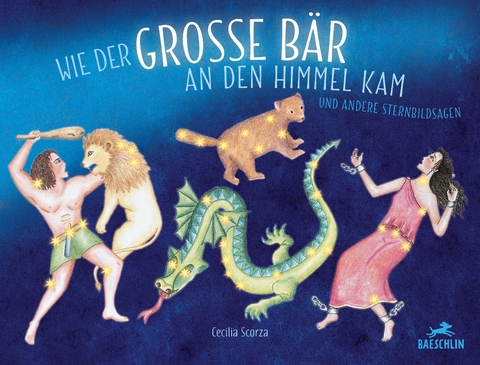 Wie der grosse Bär an den Himmel kam - Cecilia Scorza