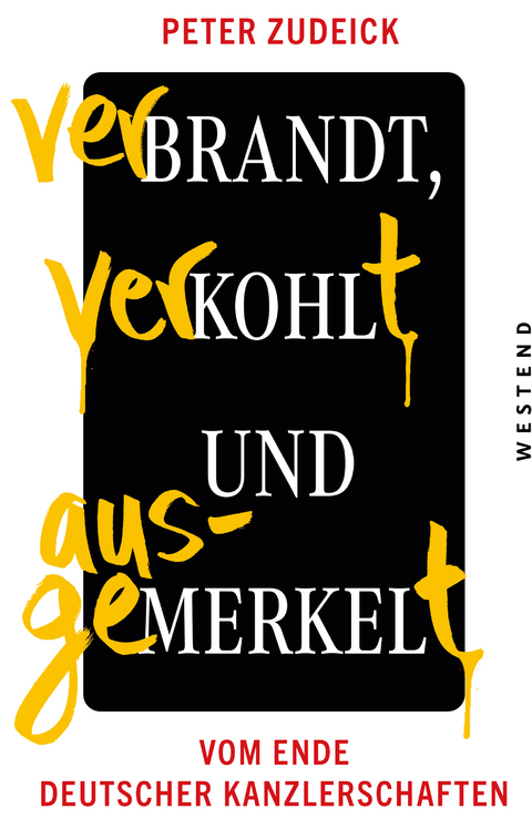 Verbrandt, verkohlt und ausgemerkelt - Peter Zudeick