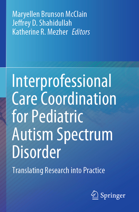 Interprofessional Care Coordination for Pediatric Autism Spectrum Disorder - 