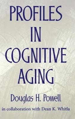 Profiles in Cognitive Aging - Douglas H. Powell