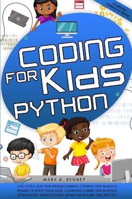 Coding for kids Python - Mark B Bennet