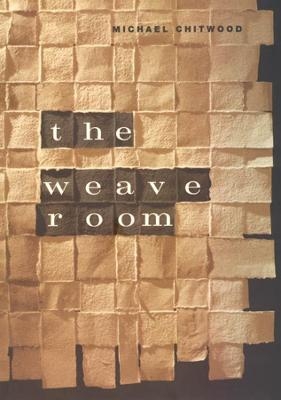 The Weave Room - Michael Chitwood