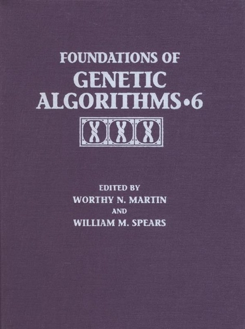 Foundations of Genetic Algorithms 2001 (FOGA 6) -  Worth Martin