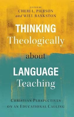 Thinking Theologically about Language Teaching - 