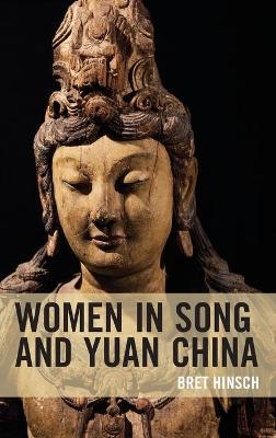 Women in Song and Yuan China - Bret Hinsch