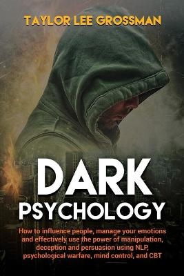 Dark Psychology - Taylor Lee Grossman