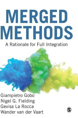 Merged Methods - Giampietro Gobo, Nigel G. Fielding, Gevisa La Rocca, Wander van der Vaart