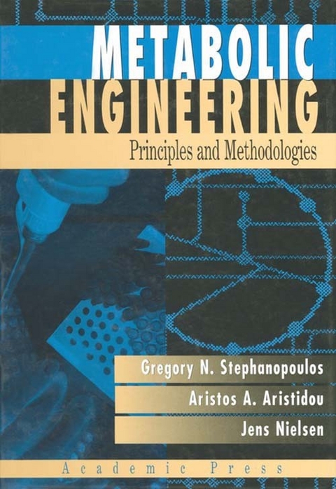 Metabolic Engineering -  Aristos A. Aristidou,  Jens Nielsen,  George Stephanopoulos