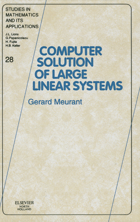 Computer Solution of Large Linear Systems -  Gerard Meurant