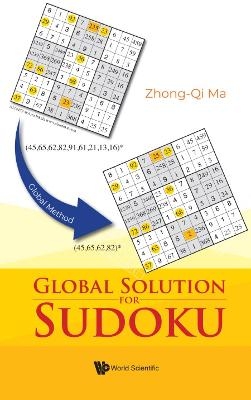 Global Solution For Sudoku - Zhong-Qi Ma