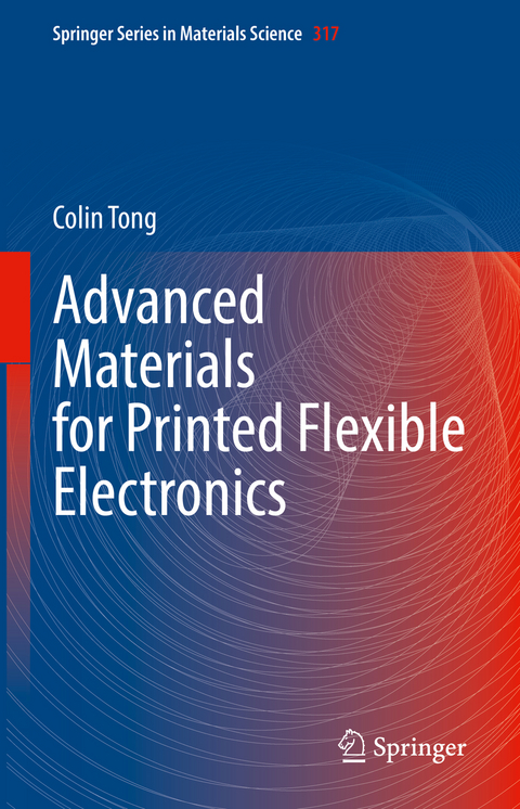 Advanced Materials for Printed Flexible Electronics - Colin Tong