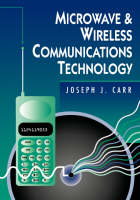 Microwave and Wireless Communications Technology -  Joseph Carr