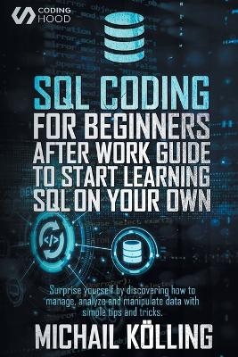 SQL Coding for Beginners - Michail Kölling, Coding Hood