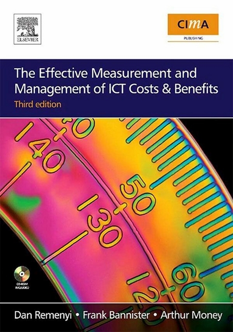 Effective Measurement and Management of ICT Costs and Benefits -  Frank Bannister,  Arthur Money,  Dan Remenyi