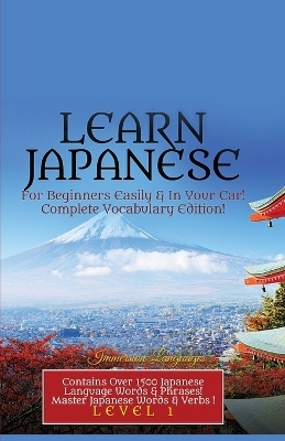 Learn Japanese For Beginners Easily & In Your Car! Vocabulary Edition! - Immersion Languages