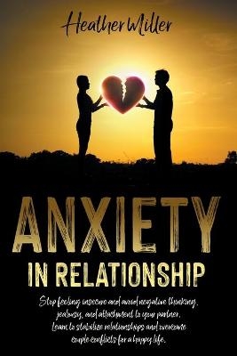 Anxiety in Relationship - Heather Miller