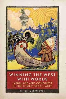 Winning the West with Words - James Joseph Buss