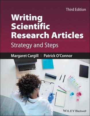 Writing Scientific Research Articles – Strategy and Steps - M Cargill