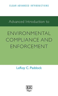 Advanced Introduction to Environmental Compliance and Enforcement - Lee Paddock