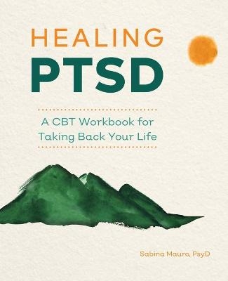 Healing PTSD - Sabina Mauro PsyD