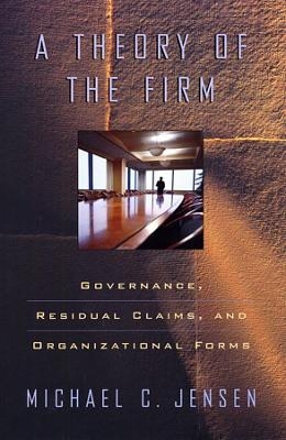 A Theory of the Firm - Michael C. Jensen