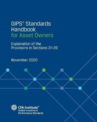 GIPS(R) Standards Handbook for Asset Owners -  CFA Institute